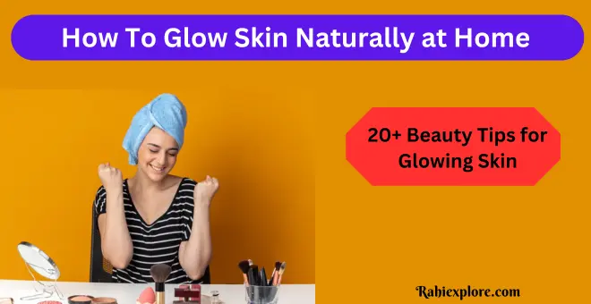 Best Tips for Glowing Skin